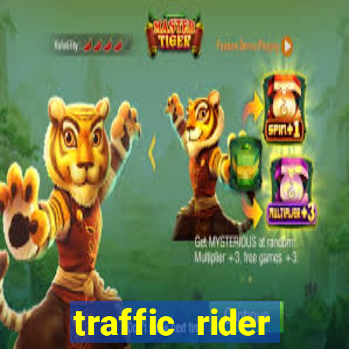 traffic rider dinheiro infinito